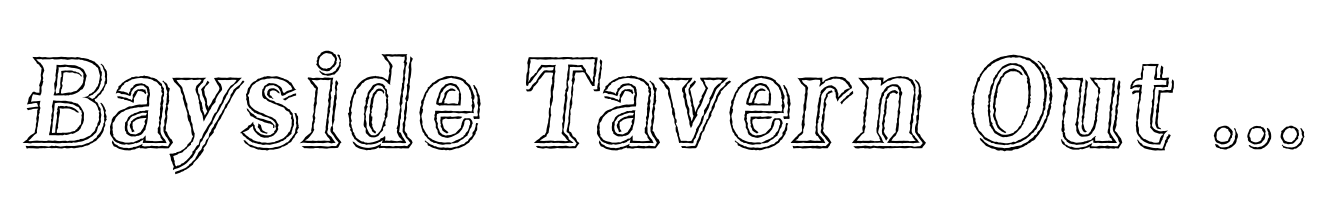 Bayside Tavern Out XL Italic